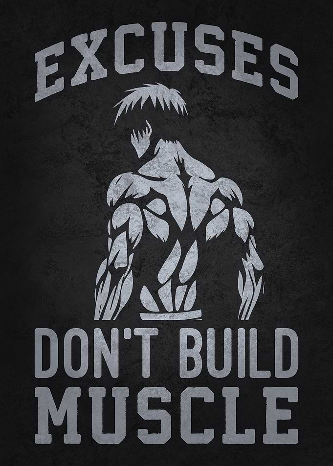 Excuses Don't Build Muscle - Anime Gym