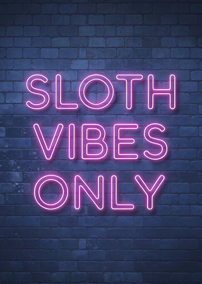 Sloth Vibes Only Neon Sign - chill and relax