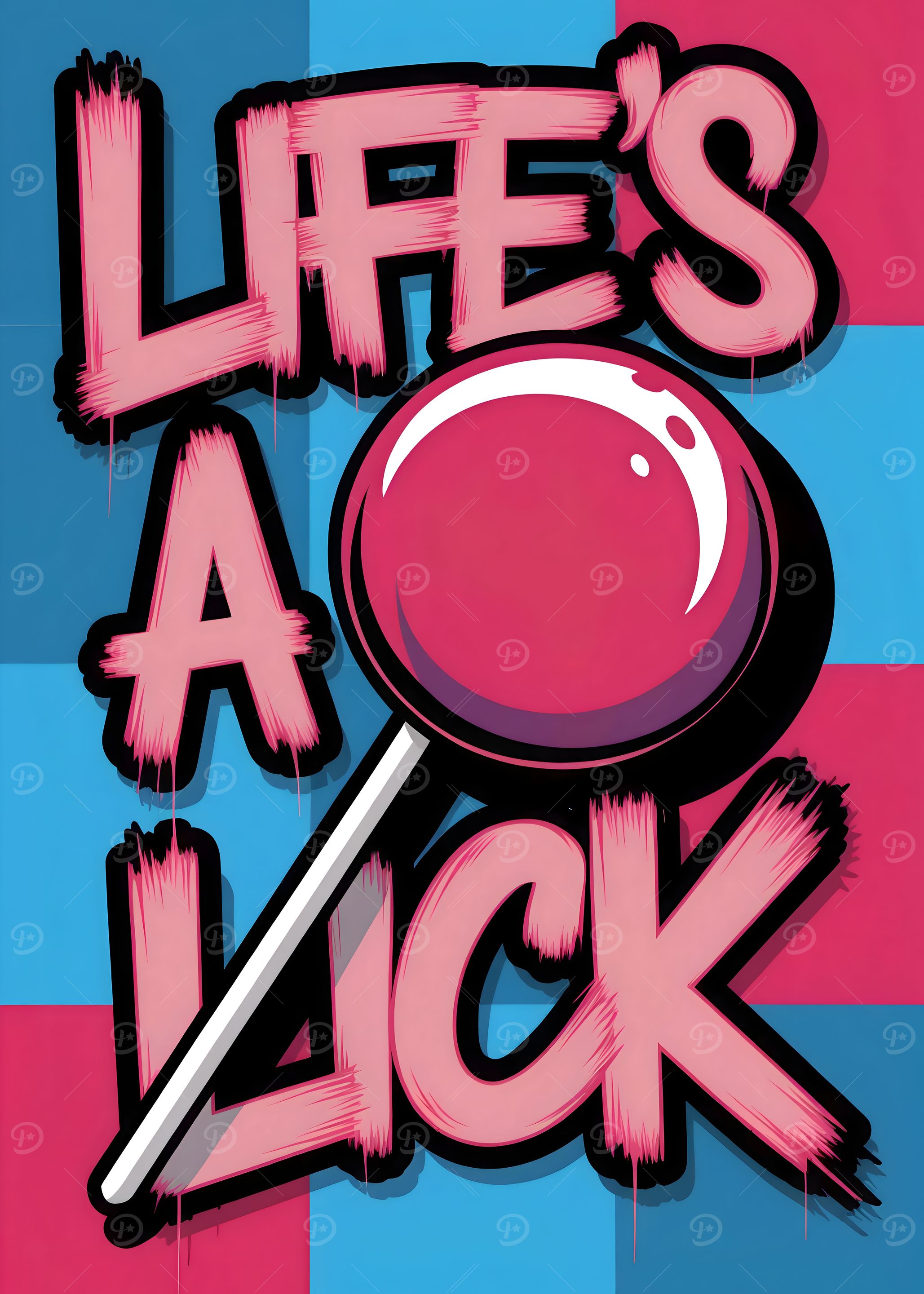 Life's a Lick