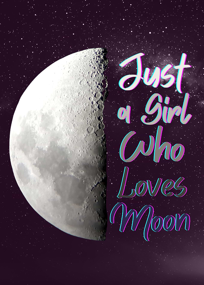 Just A Girl Who Loves Moon: Cute Moon and Stars With A Lovely Saying For Moon Girls Lovers