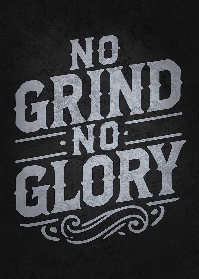 No Grind No Glory - Success Motivation