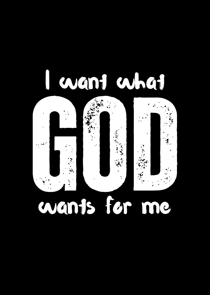 God Wants For Me