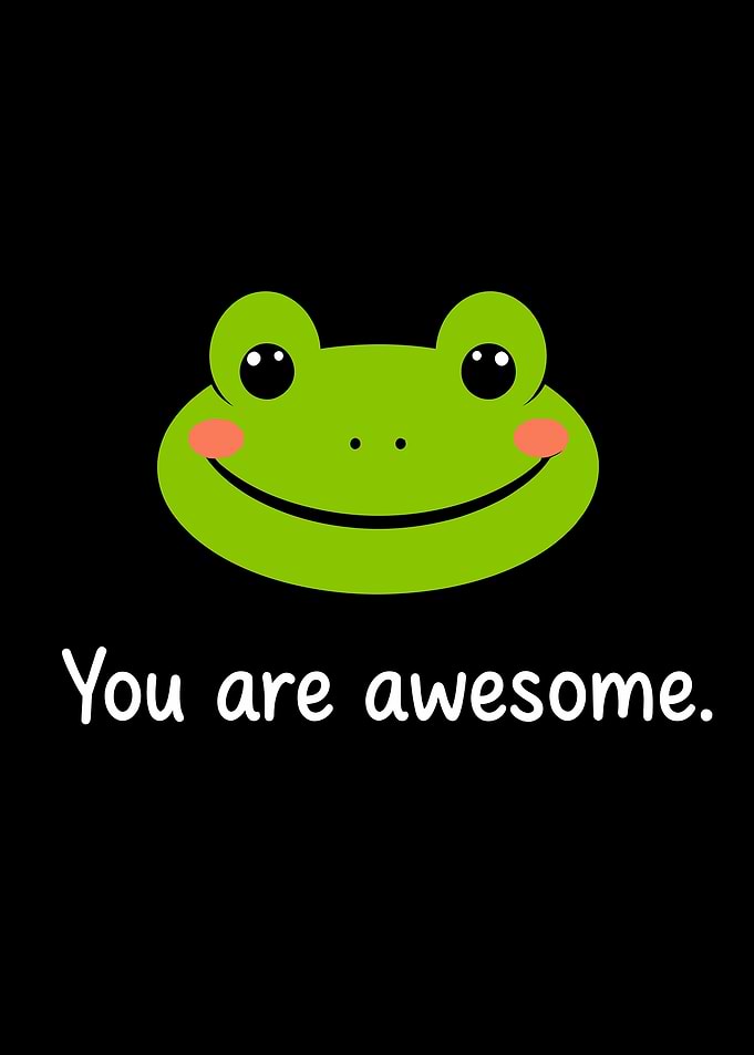 Smiling Frog You Are Awesome
