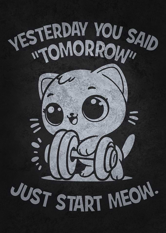 Just Start Meow - Funny Cute Cat Workout