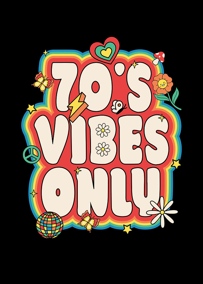 70's Vibes Only Retro Design