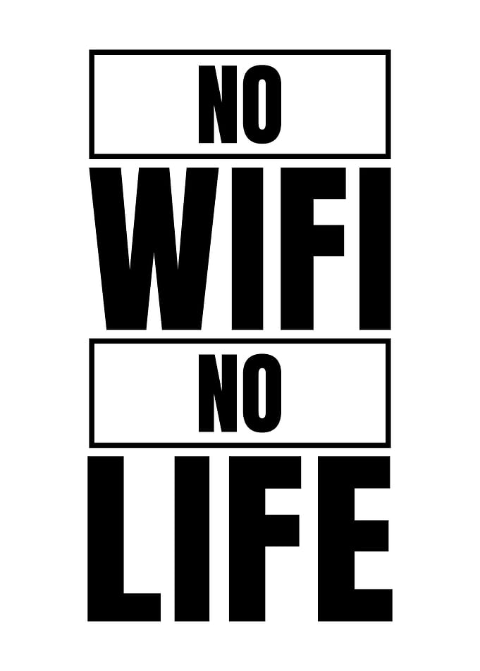 No Wifi No Life