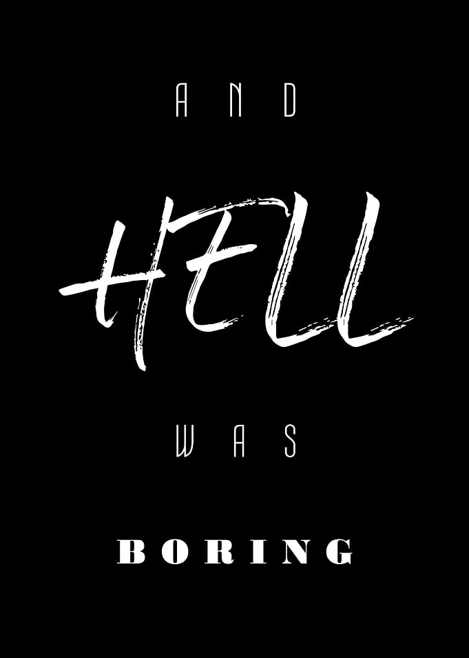 Hell Was Boring