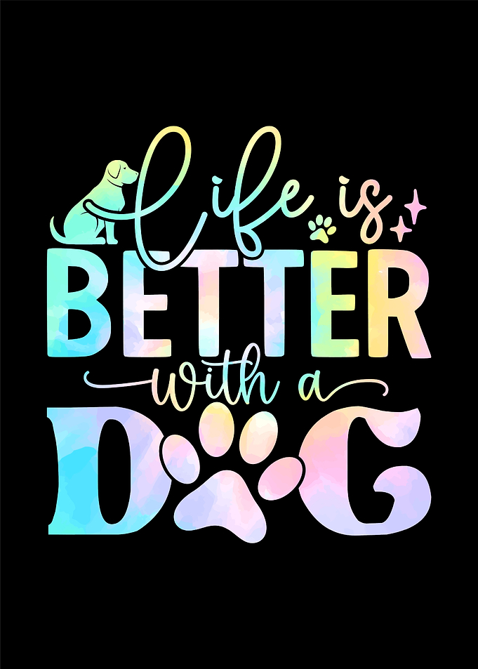 Life is Better with a Dog