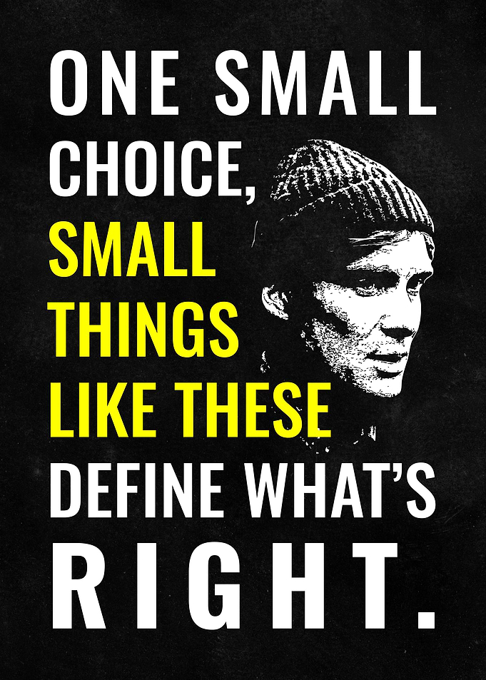 One Small Choice : Small Things Like Theses Quote