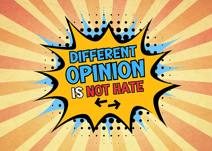 Different Opinion Is Not Hate