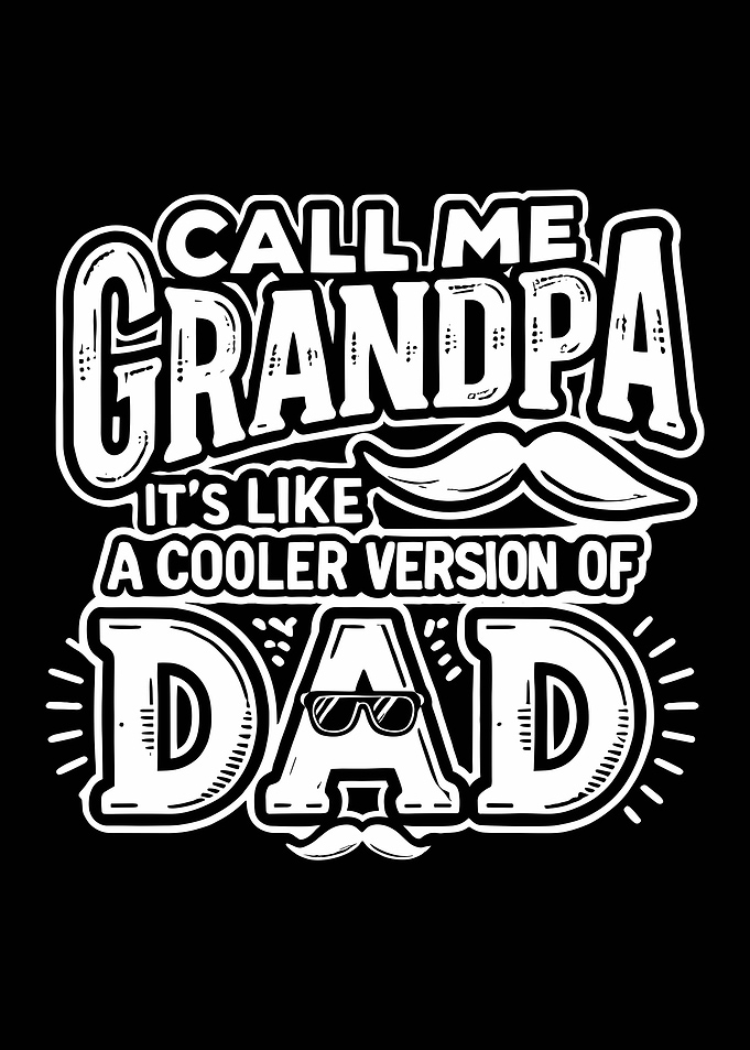 Grandpa - Cooler Than Dad