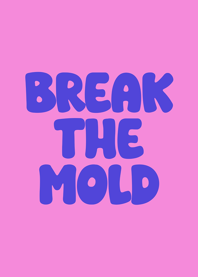 Break the Mold Quote in Pink