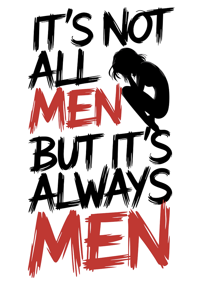 Not All Men, But Always Men – Bold Statement