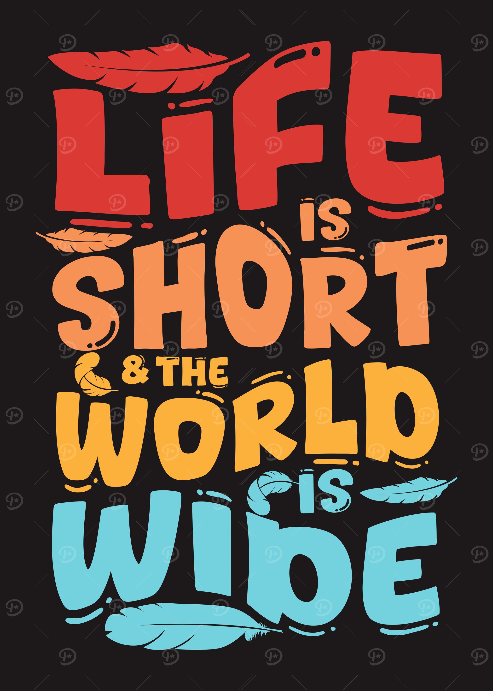 Life is Short & the World is Wide