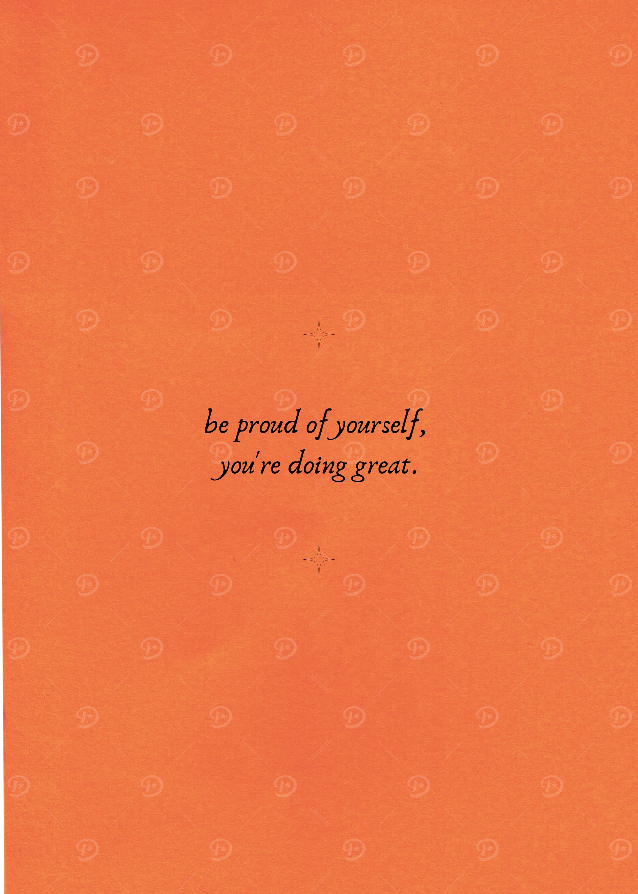 Be Proud of Yourself