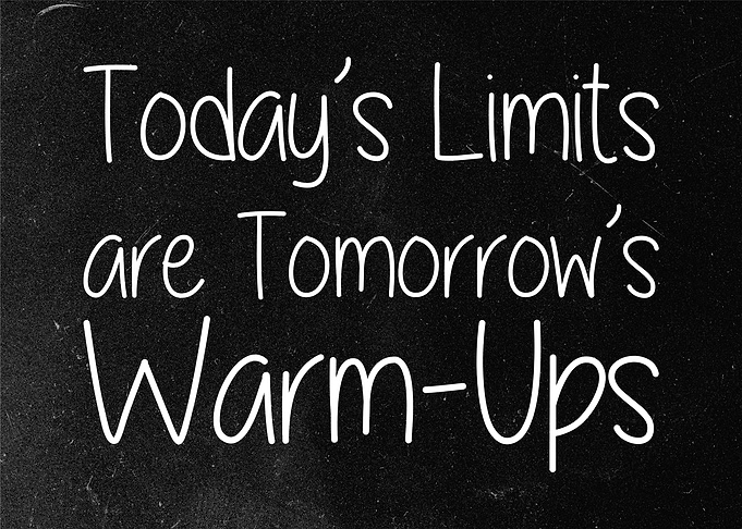 Today's Limits Warm-Ups Gym Motivation saying