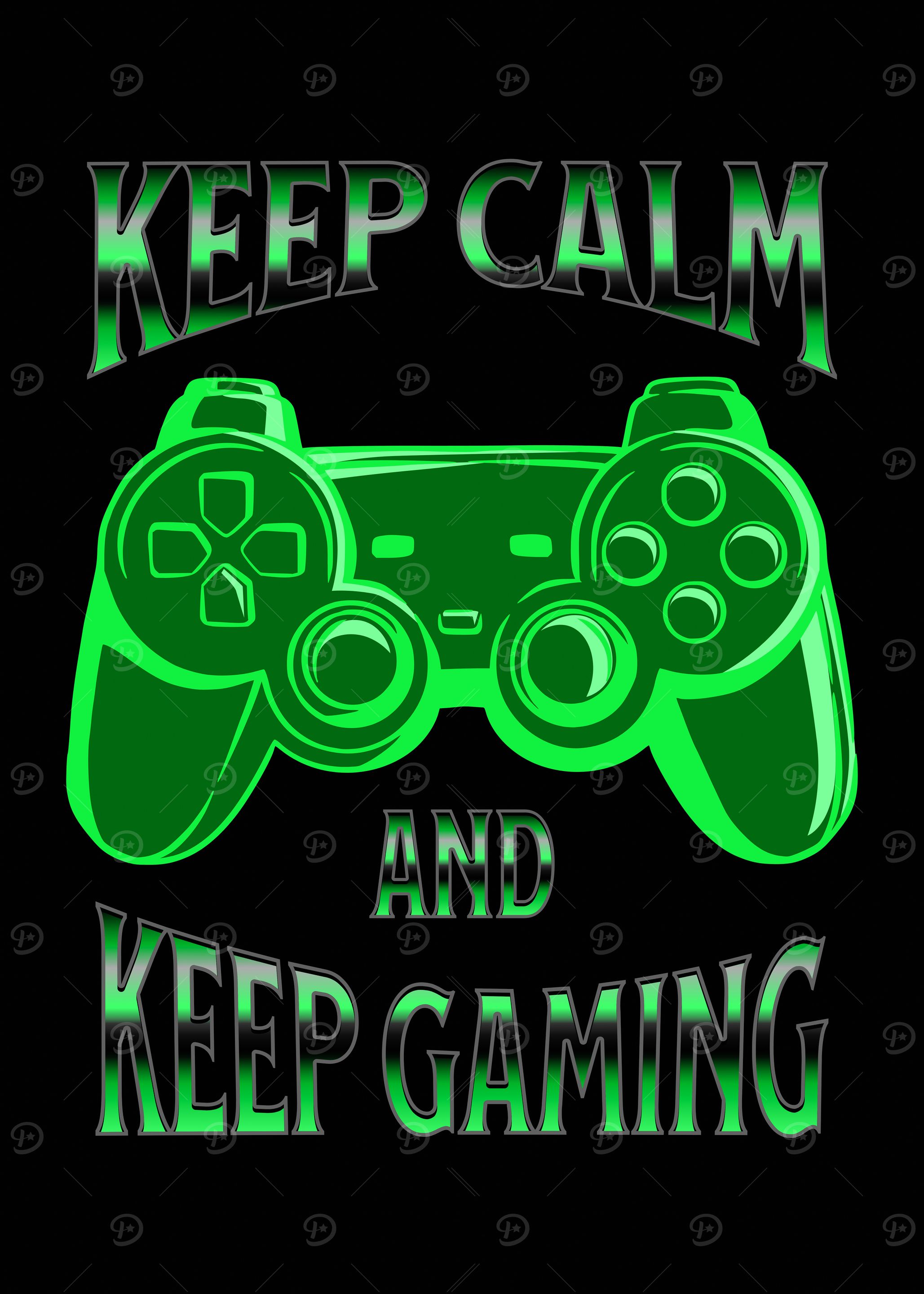 Keep Calm and Keep Gaming