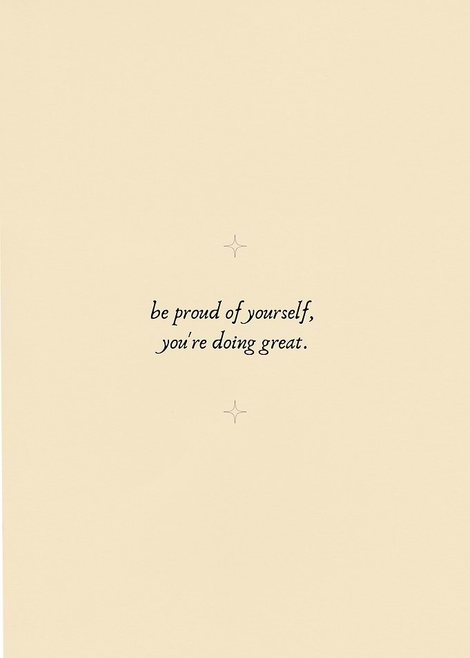 Be Proud of Yourself