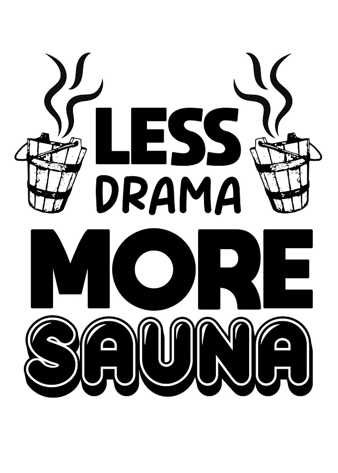 Less Drama More Sauna Wellness Spa