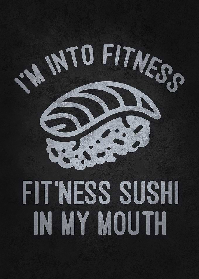 Fitness Sushi In My Mouth - Funny