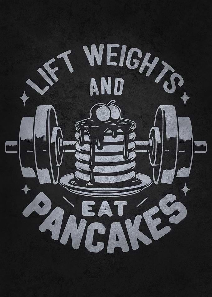 Lift Weights Eat Pancakes, Funny Workout