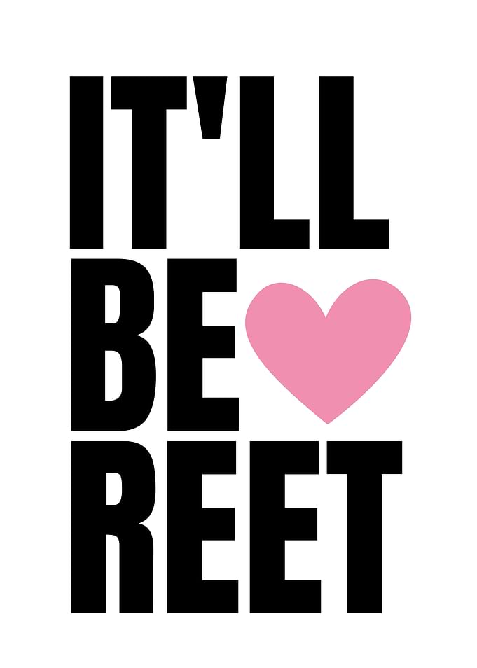 It'll Be Reet