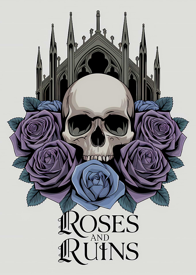 Roses and Ruins