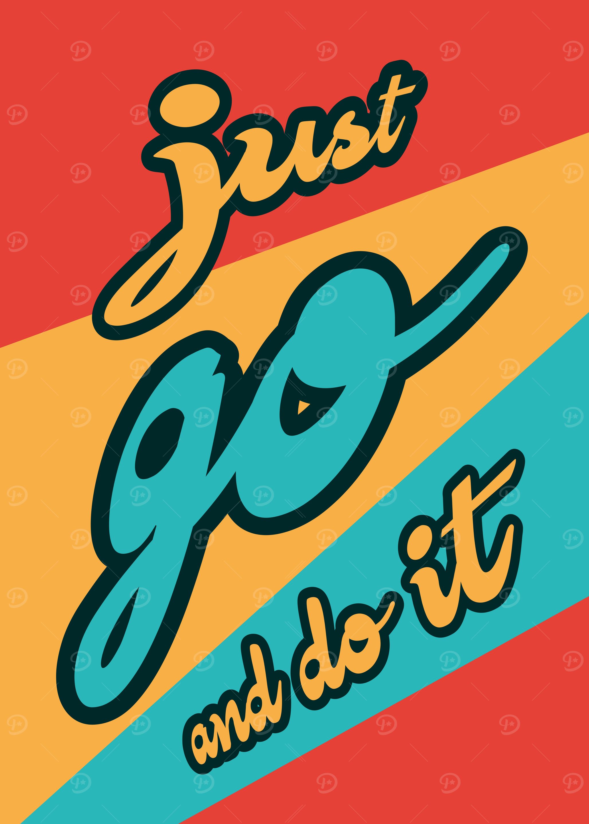 Just Go and Do It