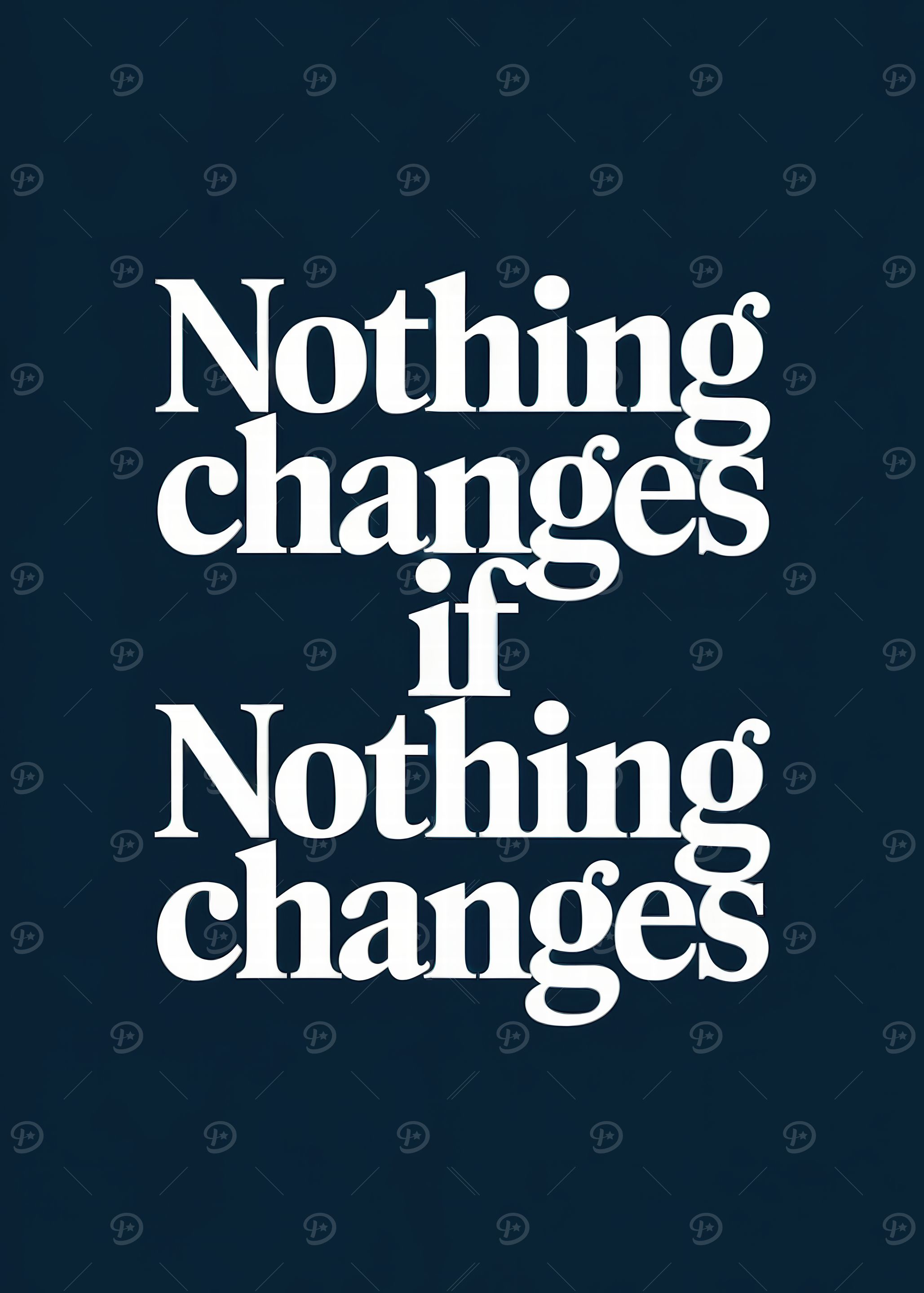 Motivation quote: Nothing Changes if Nothing changes