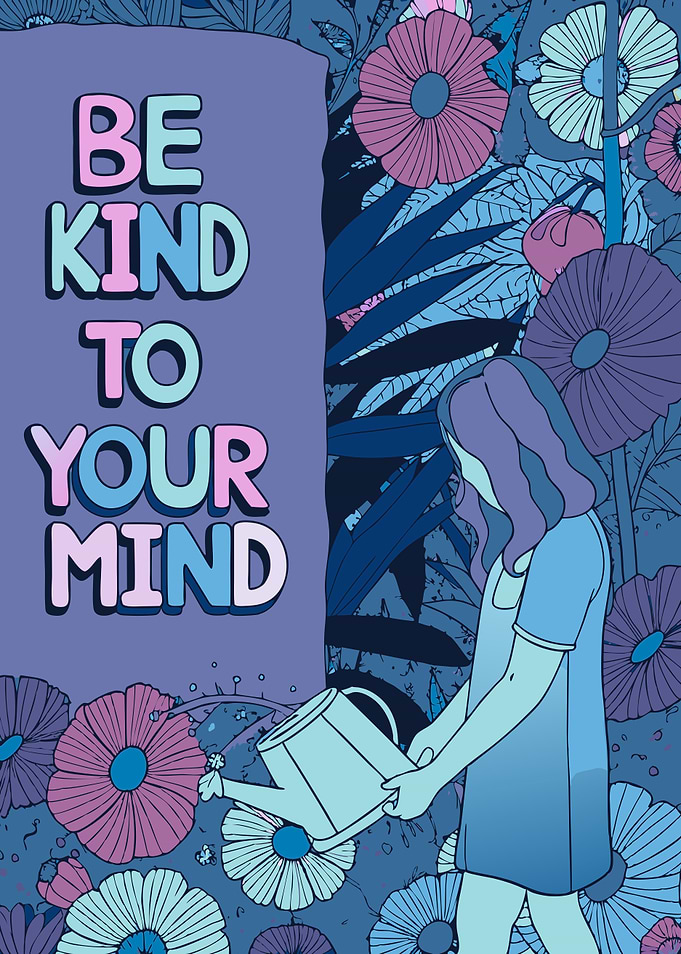 Be Kind to Your Mind - love yourself