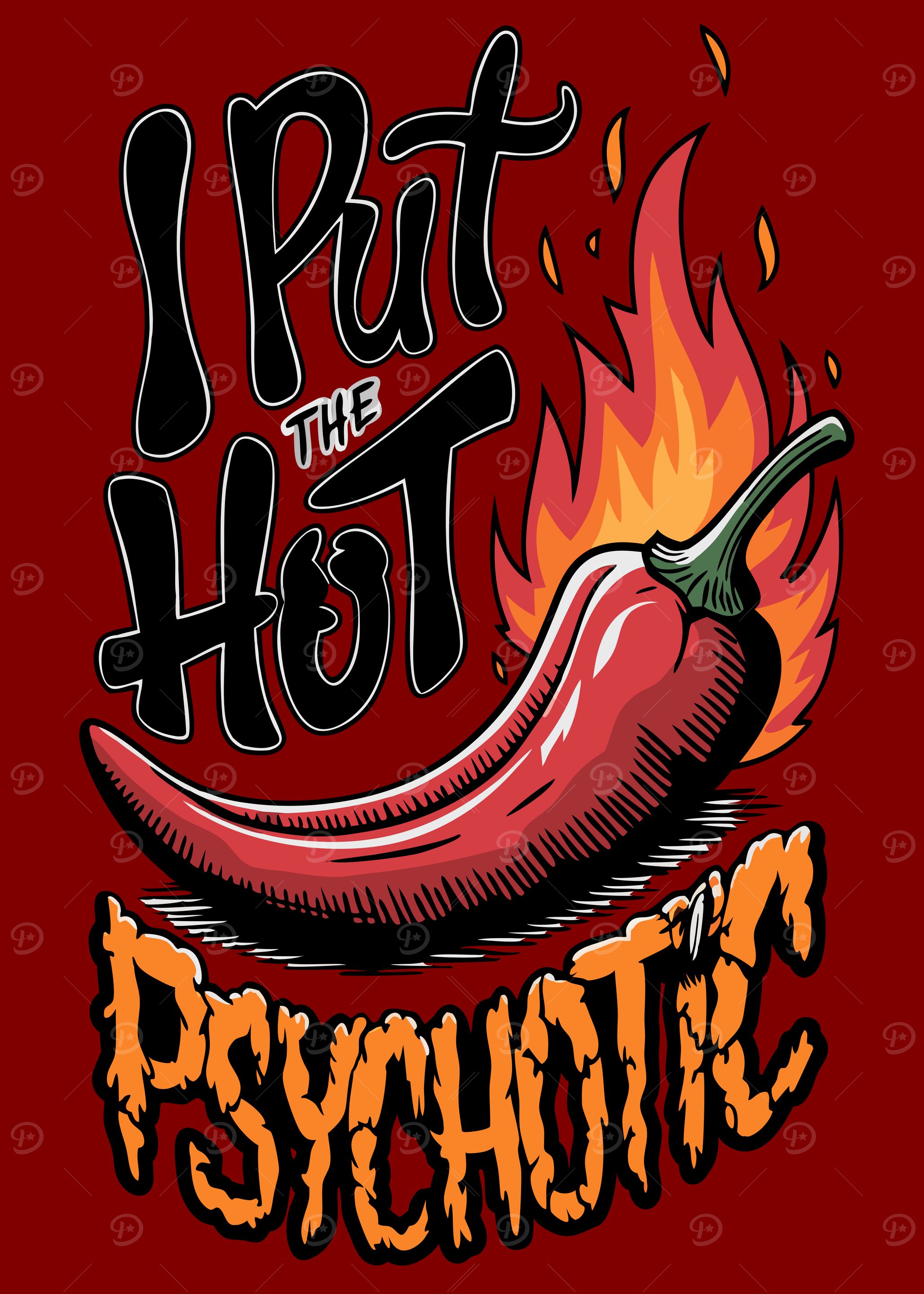 I Put the Hot in Psychotic - Bold & Sassy