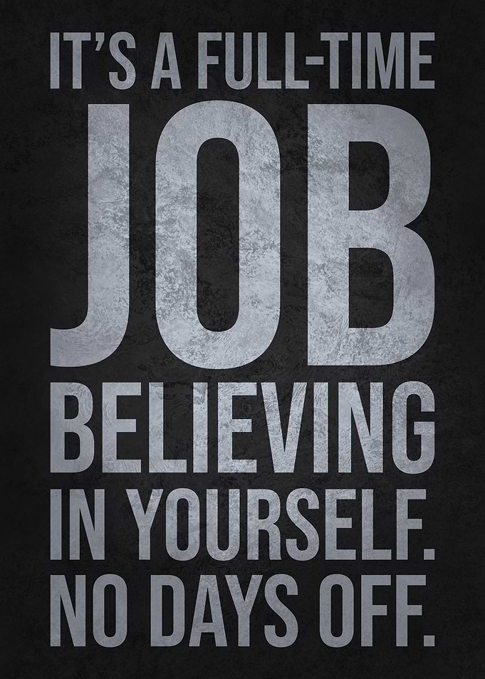 Believe in Yourself, No Days Off, Motivation