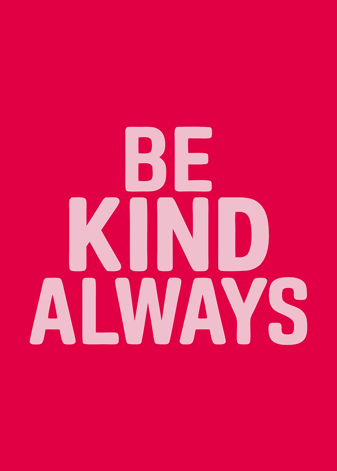 Be Kind Always Poster