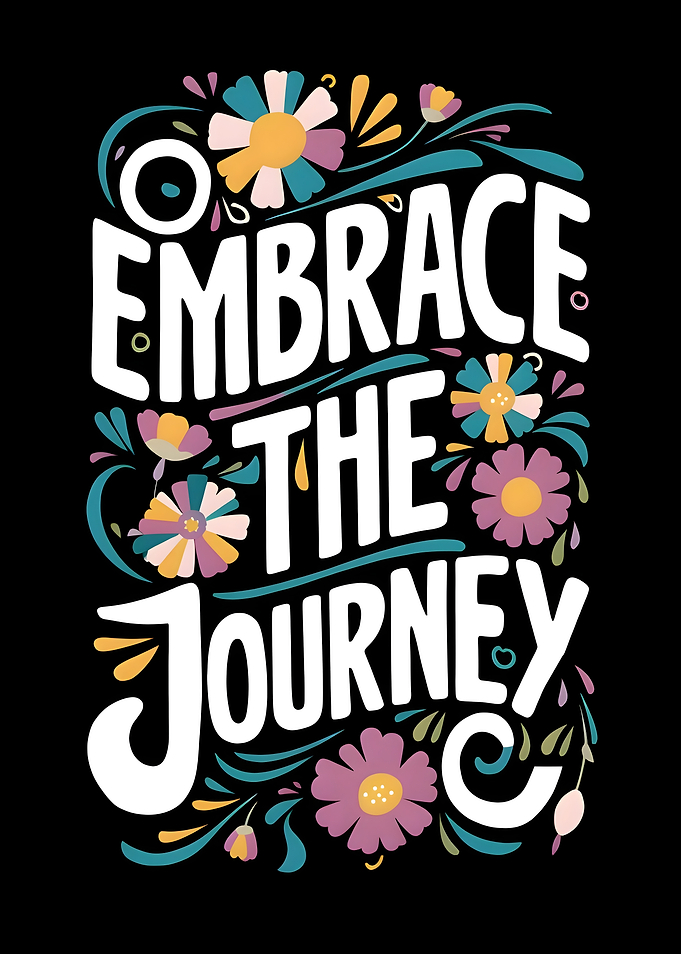 Embrace The Journey