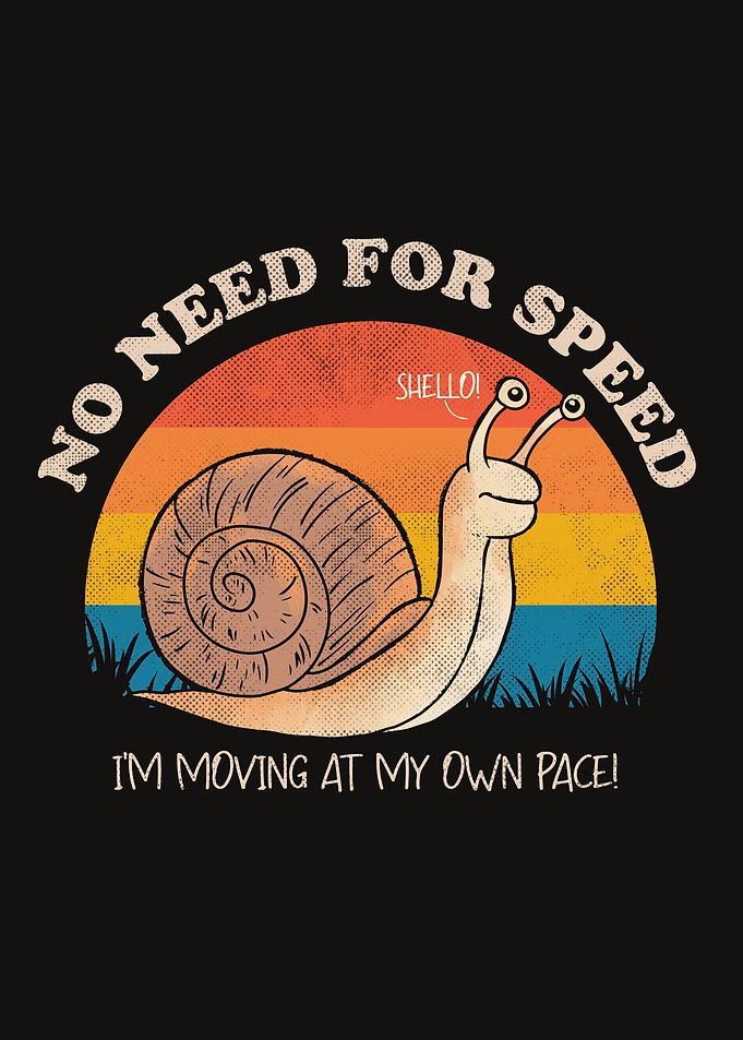 Snail No Need for Speed