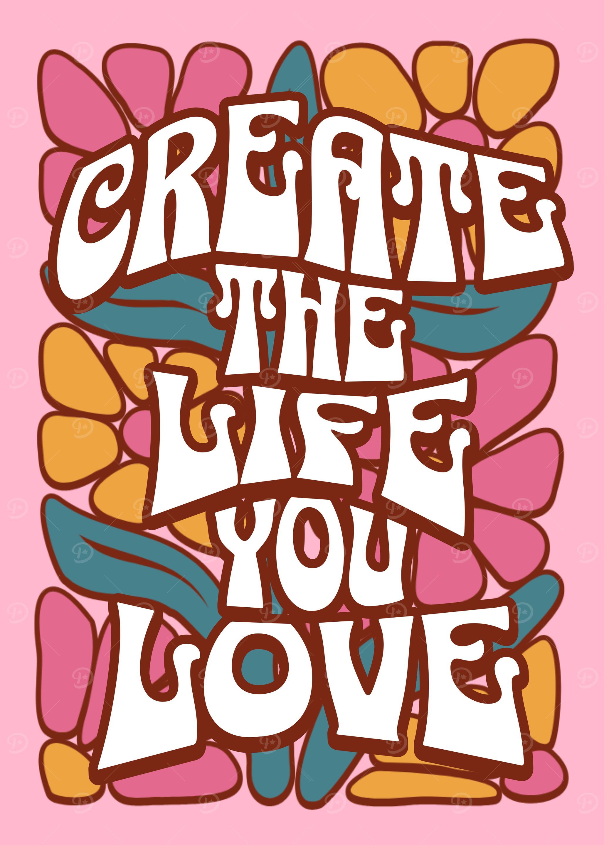 Create The Life You Love