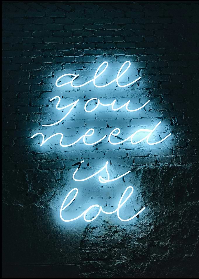 Motivational Saying All You Need is Lol
