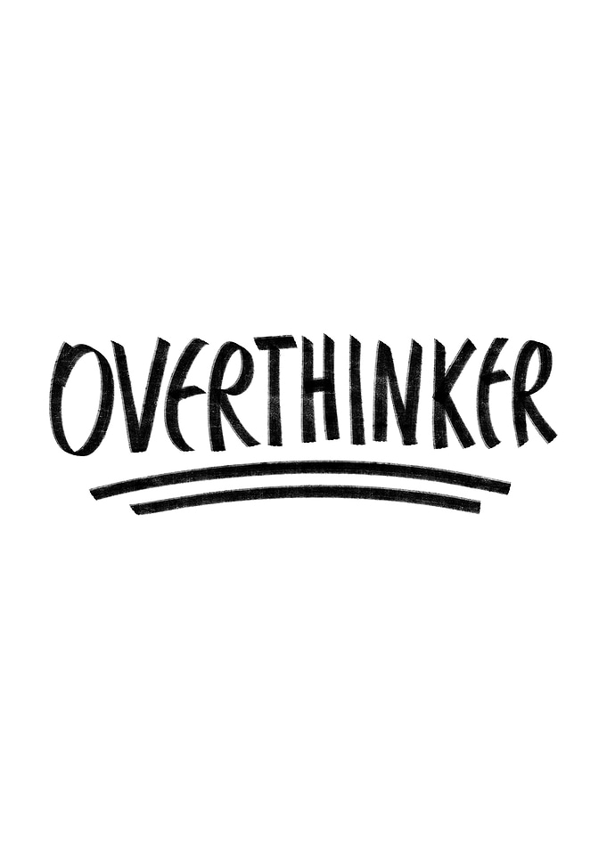 Overthinker