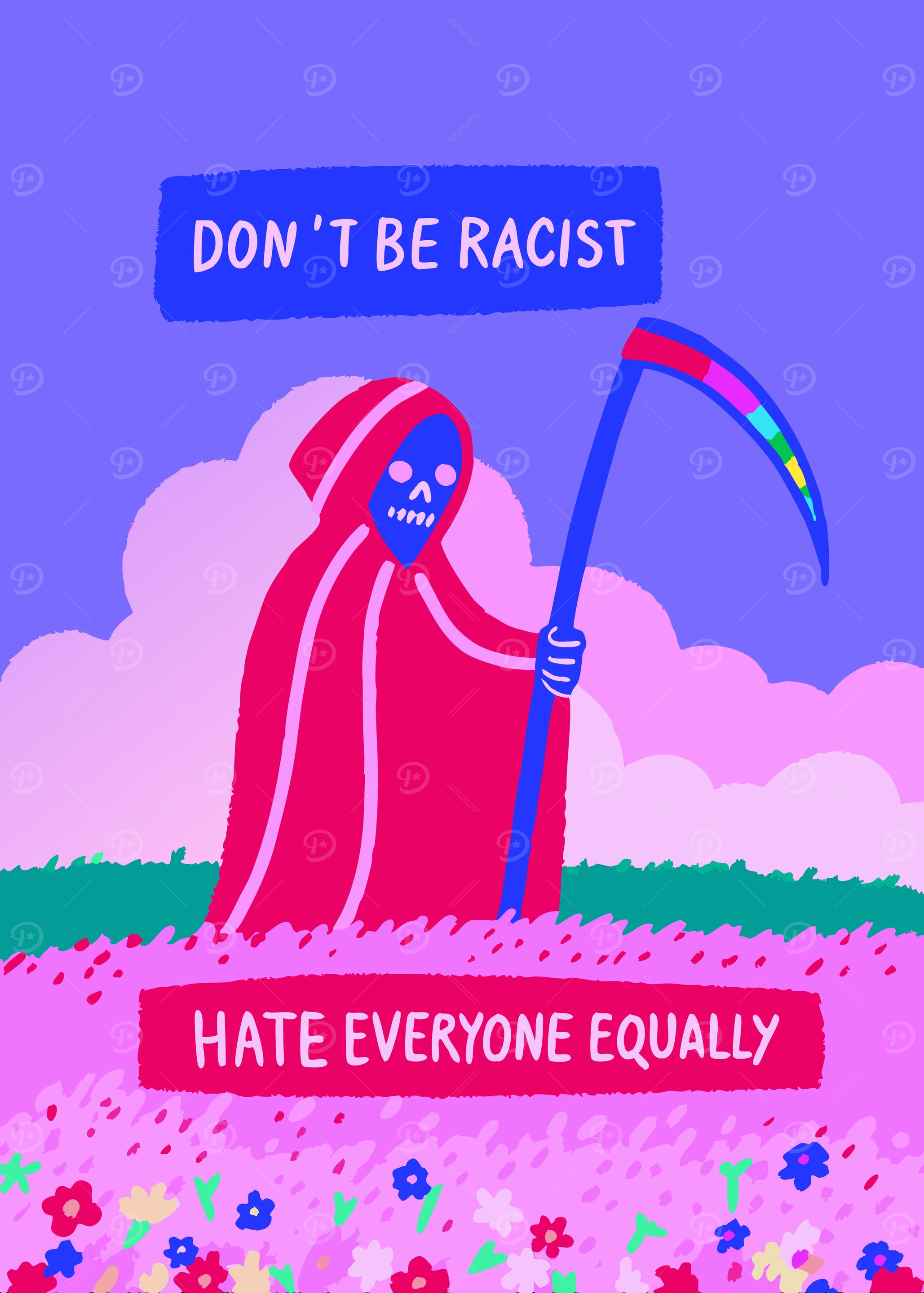Equality Grim Reaper – Don’t Be Racist, Hate Everyone Equally