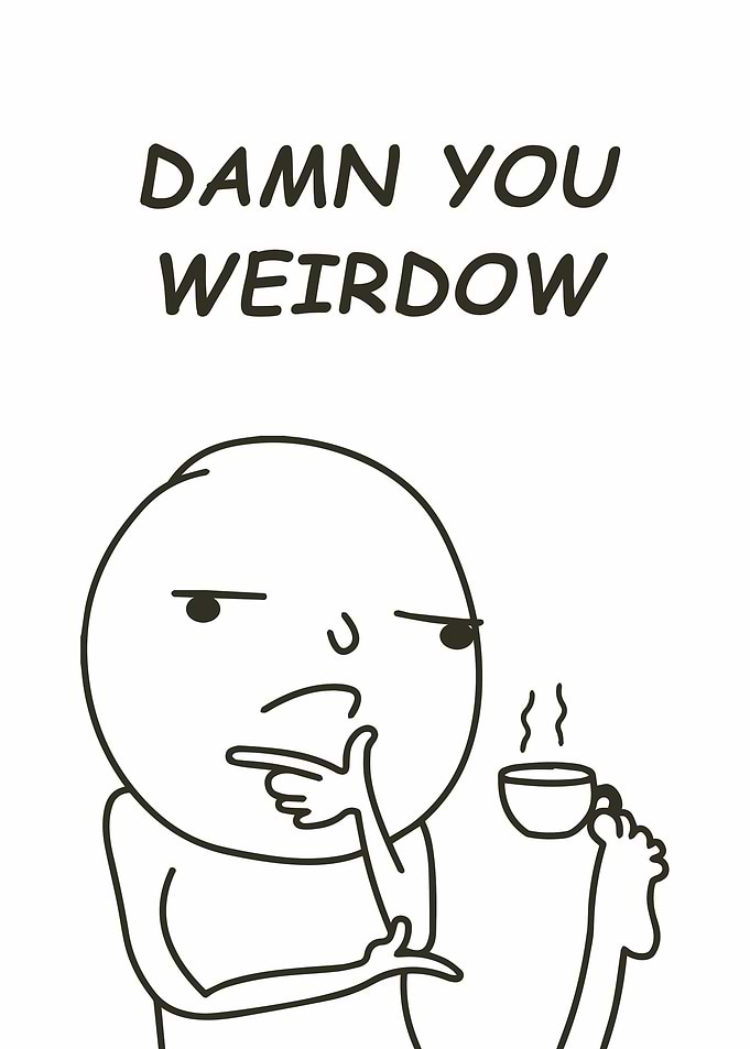 Damn You Weirdo