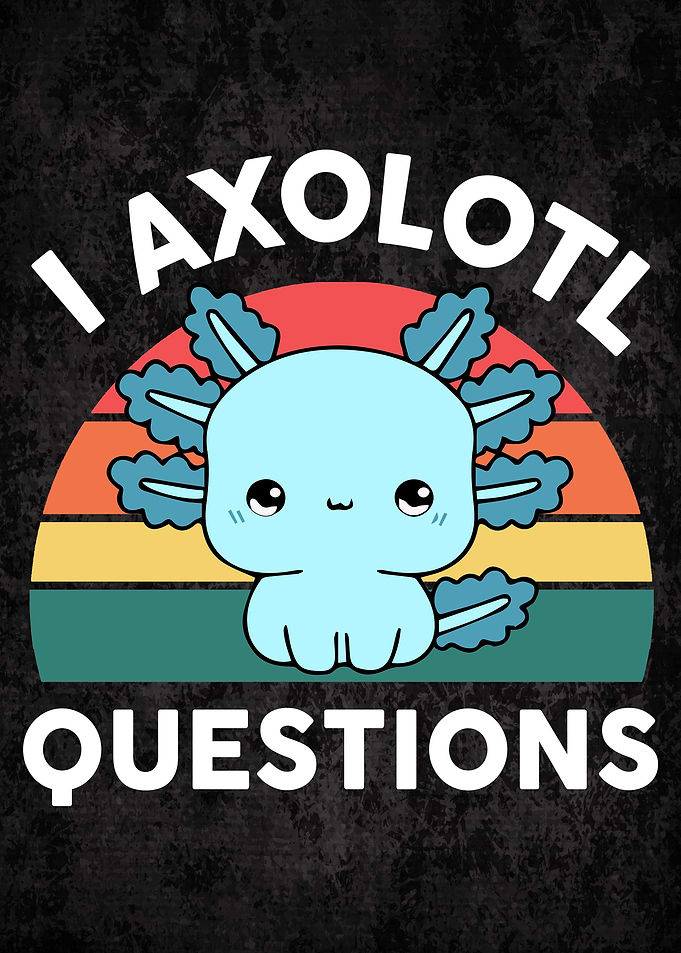 Cute I Axolotl Questions Blue Salamanders Amphibian