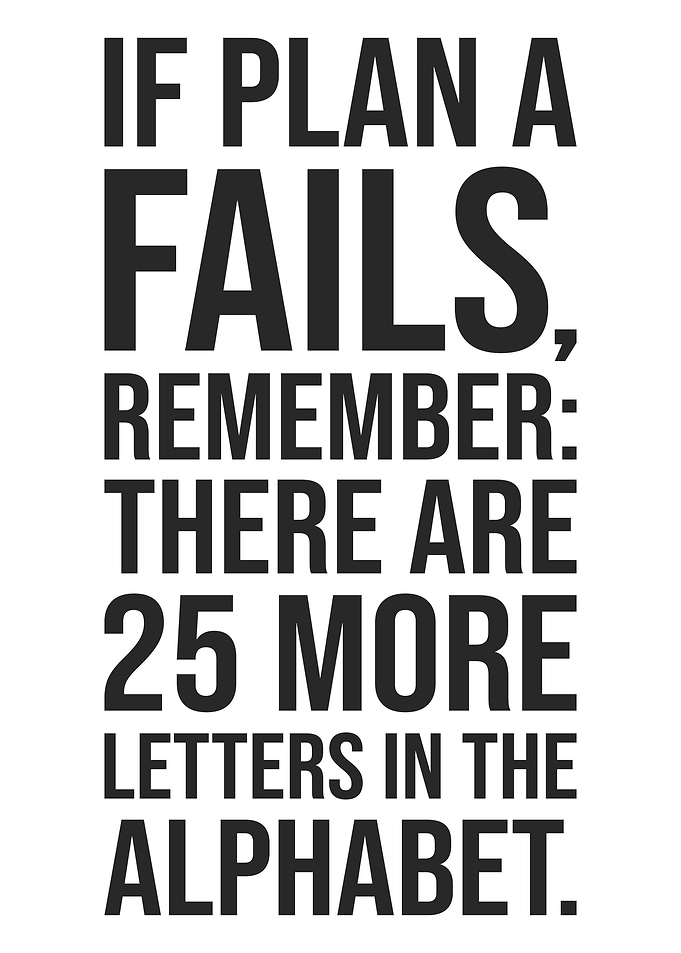 If Plan A Fails - Funny Success Motivational