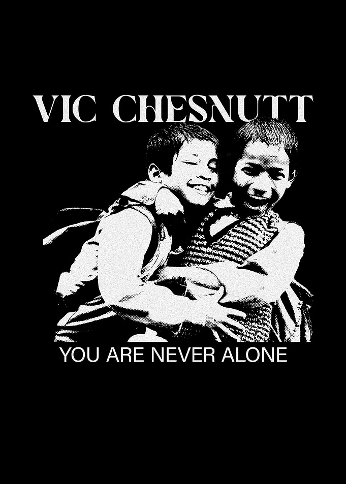 Vic Chesnutt You Are Never Alone