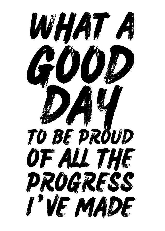 Good Day Progress Quote