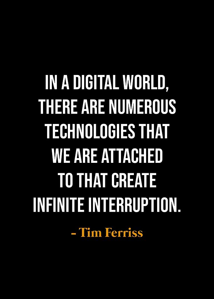 Tim Ferriss Quote on Digital World