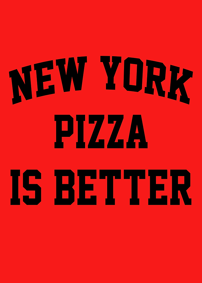 New York Pizza Is Better