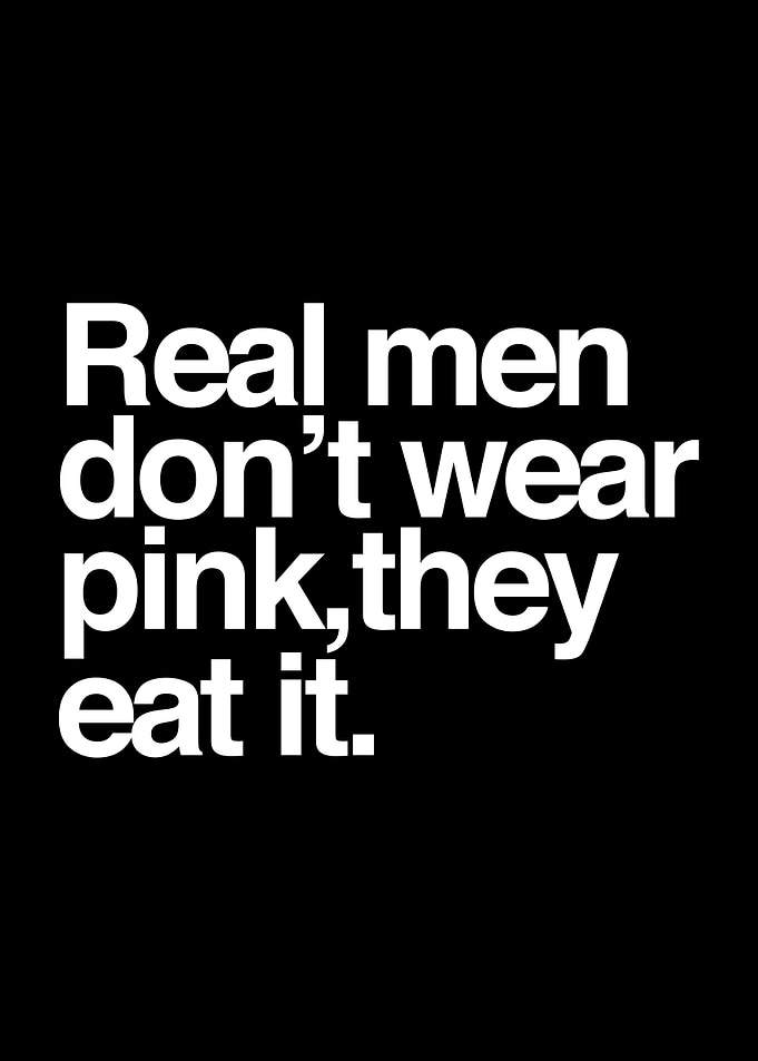 Real Men Eat Pink Inspirational Motivational Stoicism Stoic Man