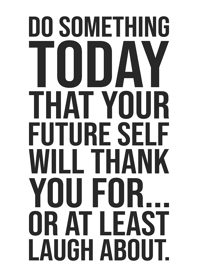 Future Self - Funny Success Quote