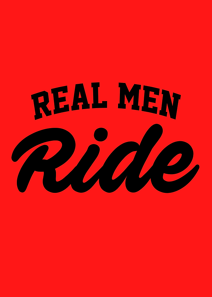 Real Men Ride