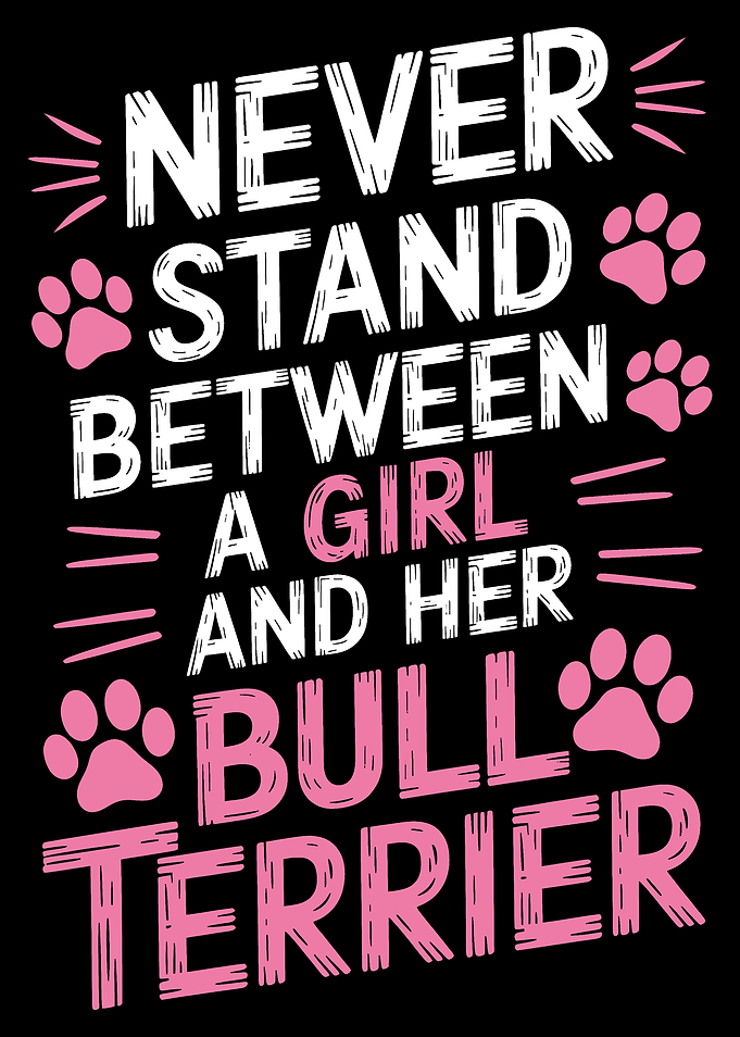 Bull Terrier Girl Quote